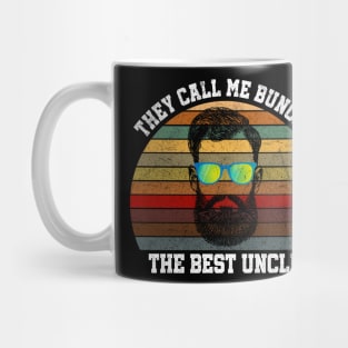 THEY CALL ME BUNCLE THE BEST UNCLE Mug